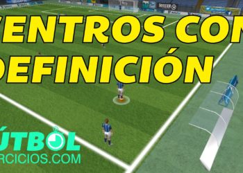 Ejercicio de Centros con Definición para fútbol