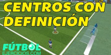 Ejercicio de Centros con Definición para fútbol